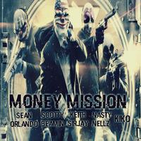 Money Mission (feat. Scotty Beamin, Keith Sirjay, Nasty Nellz & Kiko)