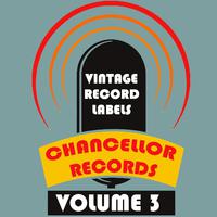 Vintage Record Labels: Chancellor Records, Vol. 3