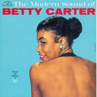 The Modern Sound Of Betty Carter