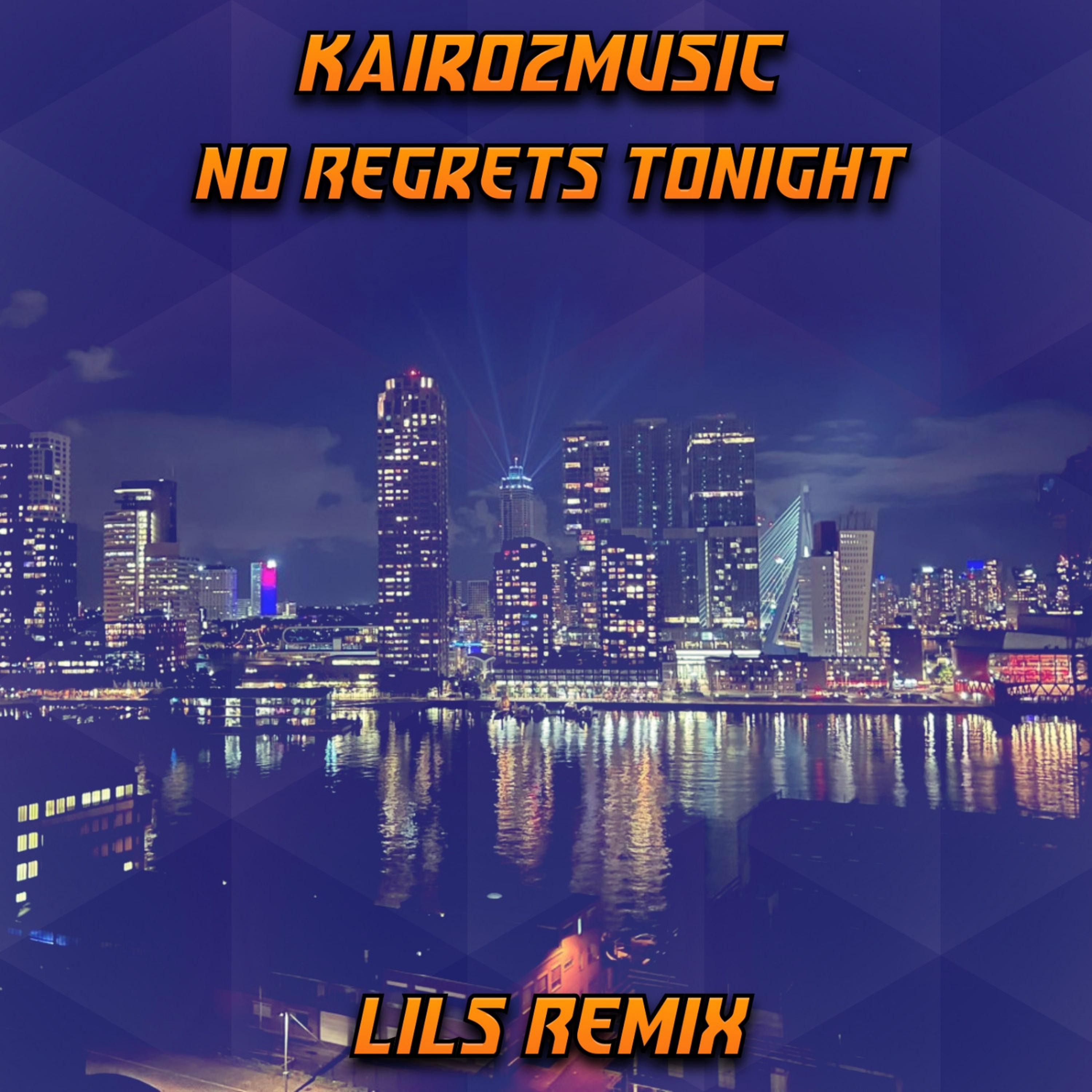 No Regrets Tonight (LILS Remix Radio Version)
