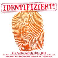 Identifiziert - Die Mallorcystyle Hits 2019 - XXL Mallorca Party Schlager