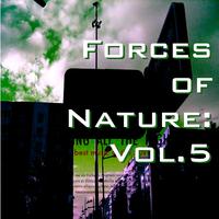 Forces of Nature: Vol.5