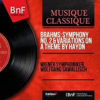 Brahms: Symphony No. 2 & Variations On a Theme By Haydn (Remastered, Stereo Version)