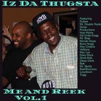 Me and Reek vol.1