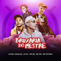 Bruxaria do Mestre (feat. Mc Rd, Mc Gw, MC Jotinha)