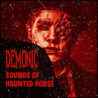 Demonic Sounds of Haunted House: Sounds of Beast, Piano and Rain, Halloween Horror Melodies