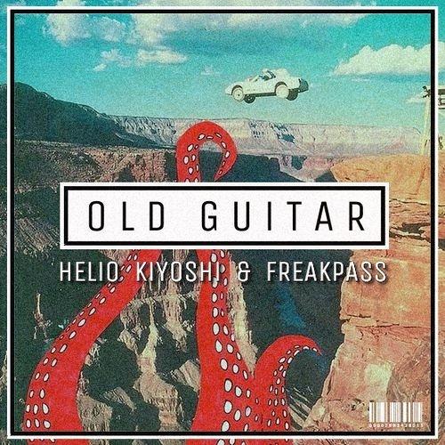 Old Guitar ( Freakpass & Helio Kiyoshi Remix )