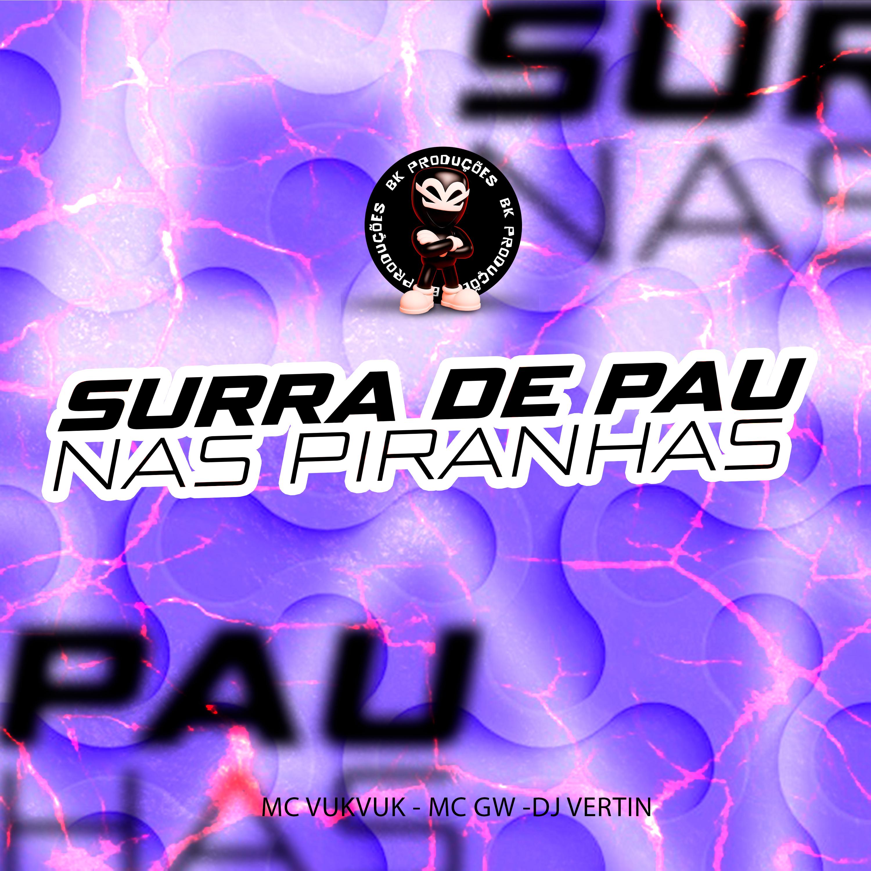 SURRA DE PAU NAS PIRANHAS
