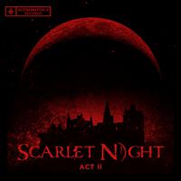 Scarlet Night: Act II