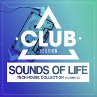 Sounds of Life: Tech:House Collection, Vol. 52