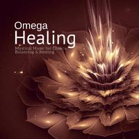 Omega Healing (Mystical Music For Chakra Balancing & Healing)