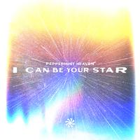 I Can Be Your Star