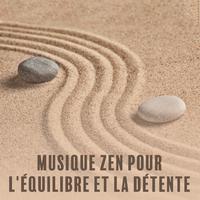 Musique zen pour l'équilibre et la détente