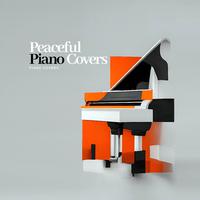 Peaceful Piano Covers