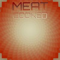 Meat Cooked