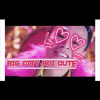 BIG CITY BOY CUTE (feat. Binz)