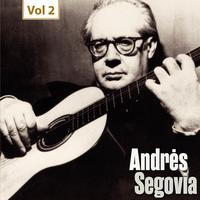 Milestones of a Guitar Legend - Andrès Segovia, Vol. 2