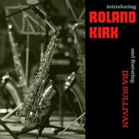 Introducing Roland Kirk