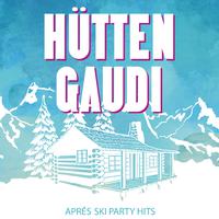 Hütten Gaudi: Après Ski Party Hits