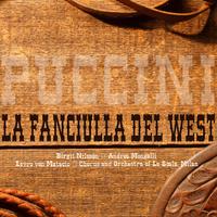 Puccini: La Fanciulla del West