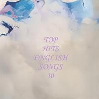 TOP HITS ENGLISH SONGS 30