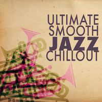 Ultimate Smooth Jazz Chillout