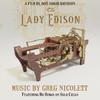 Greg Nicolett - The Lady Edison