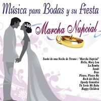 Música para Bodas y Su Fiesta. Marcha Nupcial