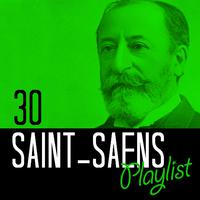 30 Saint-Saens Playlist