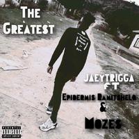 The greatest (feat. Epidermis Ramitshelo & Mozes)