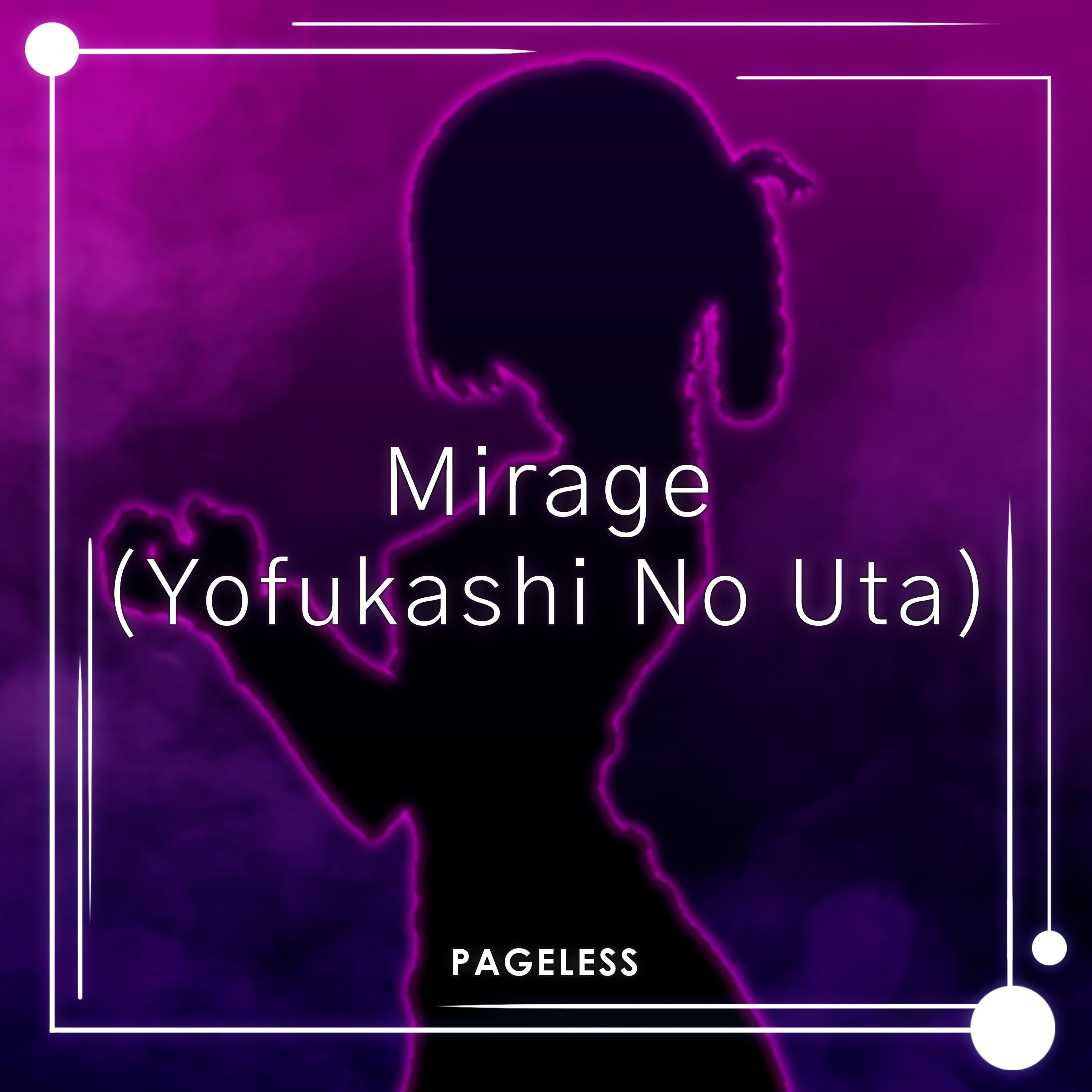 Mirage (Yofukashi No Uta)