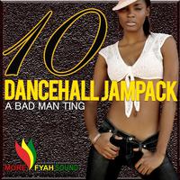 dancehall jampack 10