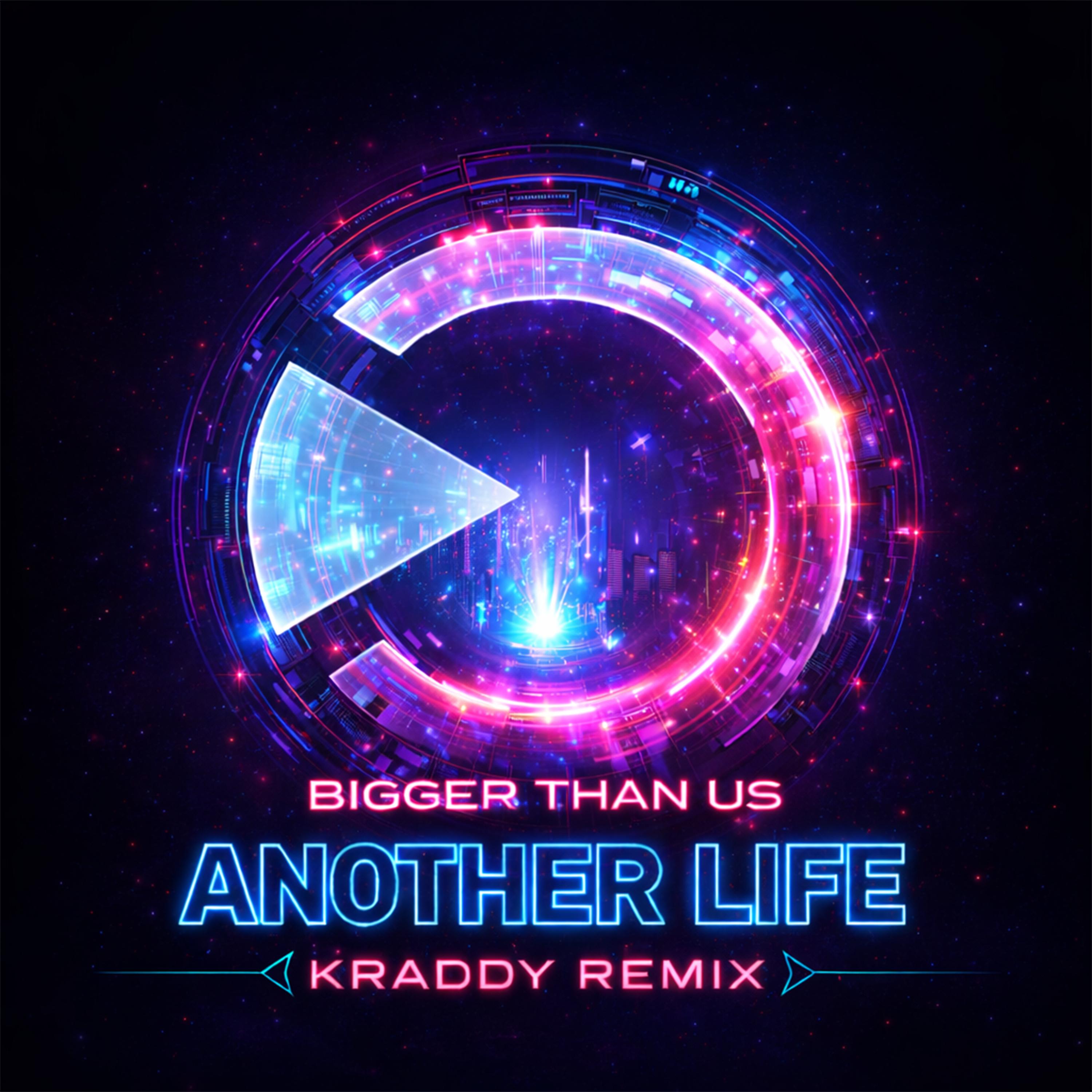 ANOTHER LIFE (Kraddy Remix)