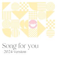 Song for you (2024 version)