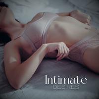 Intimate Desires: Uncover Deep Connections, Ignite Your Wildest Fantasies