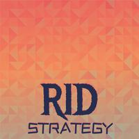 Rid Strategy