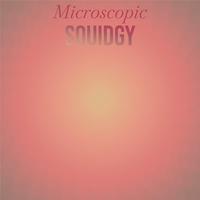 Microscopic Squidgy