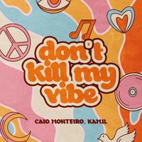 Don't Kill My Vibe (Radio Mix)