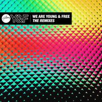 We Are Young & Free - The Remixes (Remix)