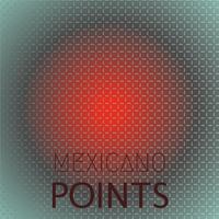 Mexicano Points