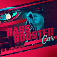 Bass Boosted Car Chill House 2020