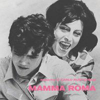 Mamma Roma (Original Motion Picture Soundtrack / Remastered 2022)