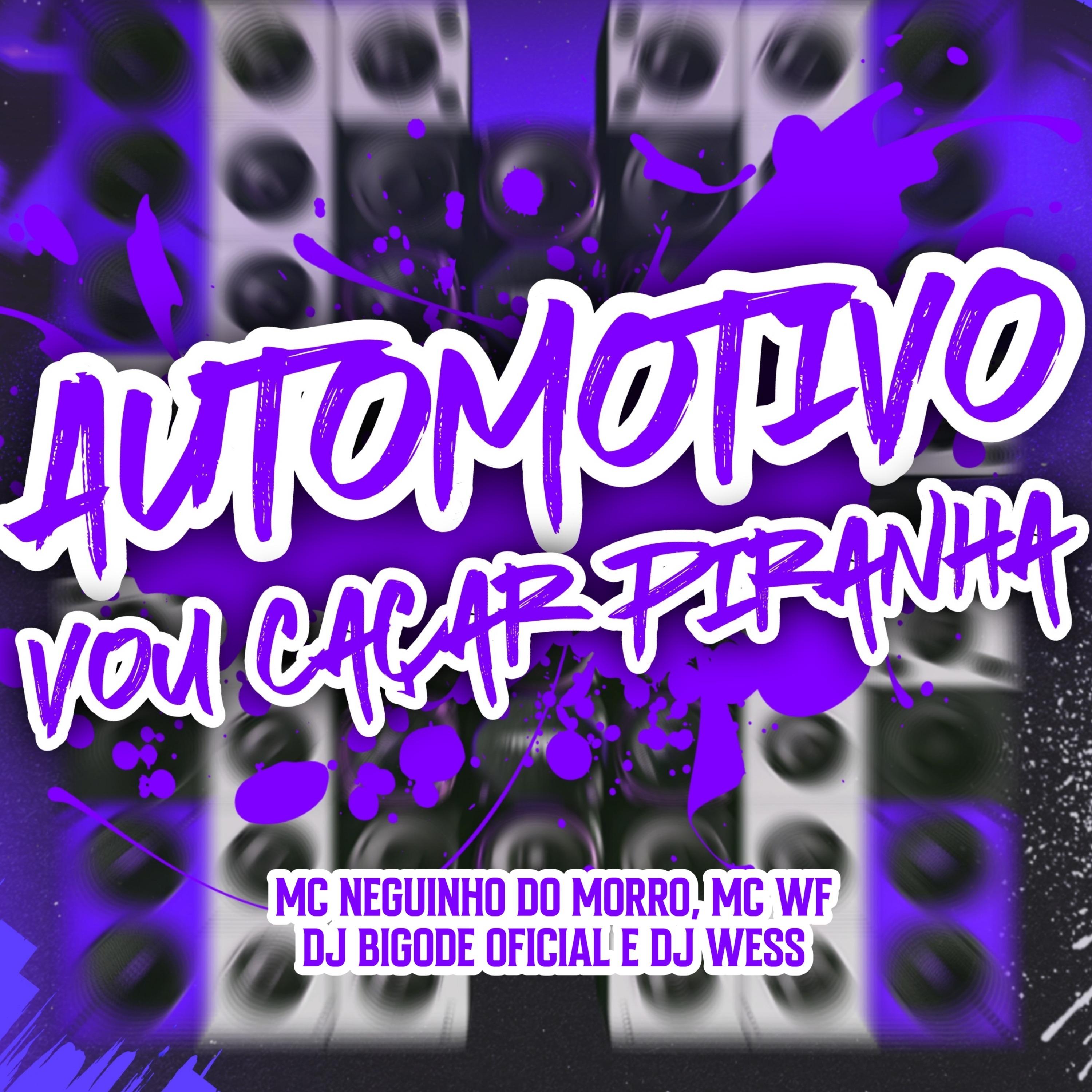 Automotivo Vou Caçar Piranha