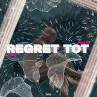 Regret Tot (feat. Marya)