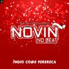 Novin No Beat - Índio Come Perereca (feat. Mc Danfin & Mc Indiazinha)