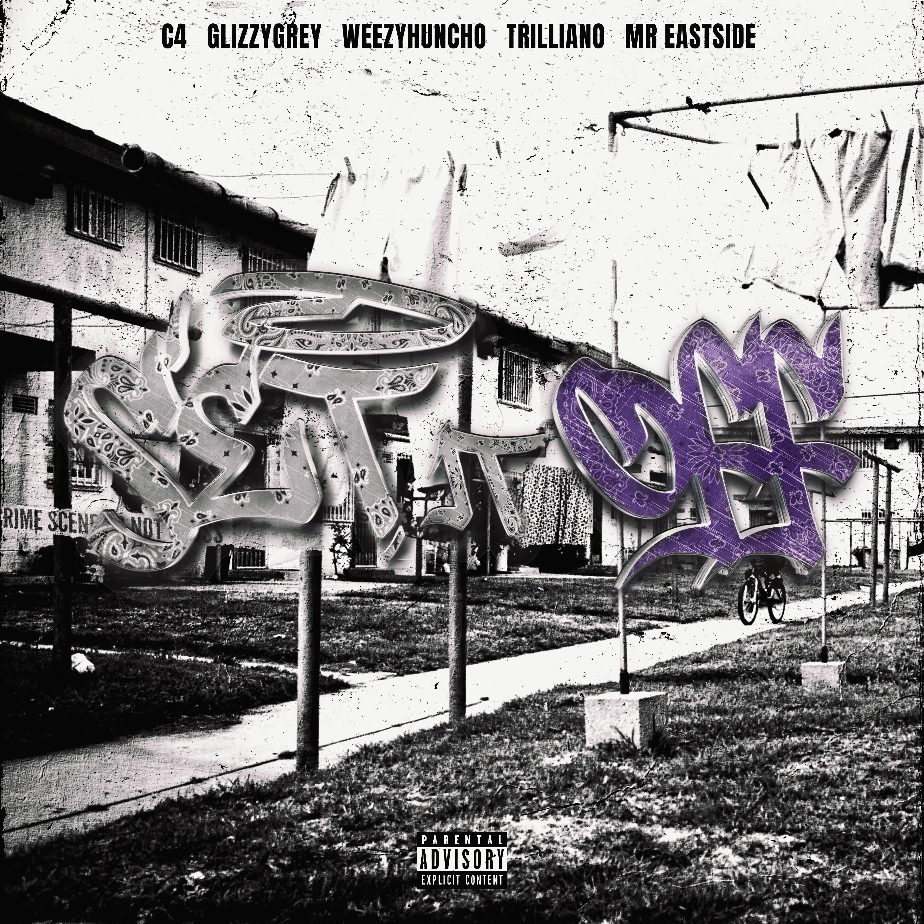 Set it Off (feat. Glizzy Grey, WeezyHuncho, Trilliano, Mr. Eastside & Beat Boy)