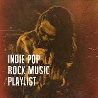 Indie Pop Rock Music Playlist