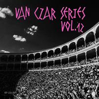 Van Czar Series, Vol. 12 (Compiled and Mixed by Van Czar)