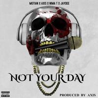 Not your day (feat. Motian, Nima T & Jaydee)