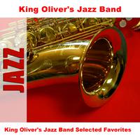 King Oliver's Jazz Band Selected Favorites